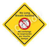 No Long Breath Holding Sign (WSS2106-02a-esm) )