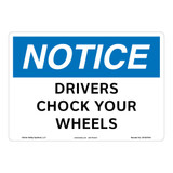 Notice/Drivers Chock Your Wheels Sign (OS1057NH-)