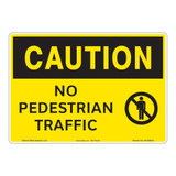 Caution/No Pedestrian Traffic Sign (OS1209CH-)