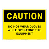 Caution/Do Not Wear Gloves Sign (OS1217CH-)