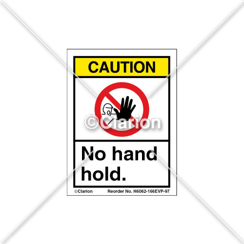 Caution/No Hand Hold