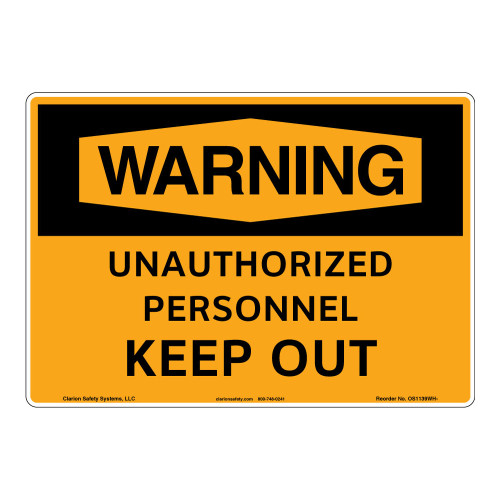 Warning/Unauthorized Personnel Keep Out Sign (OS1139WH-)