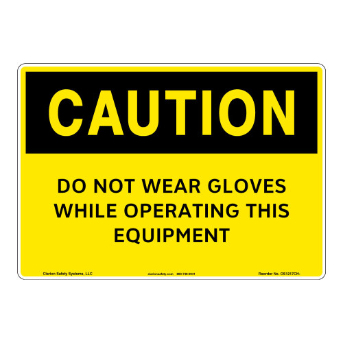 Caution/Do Not Wear Gloves Sign (OS1217CH-)