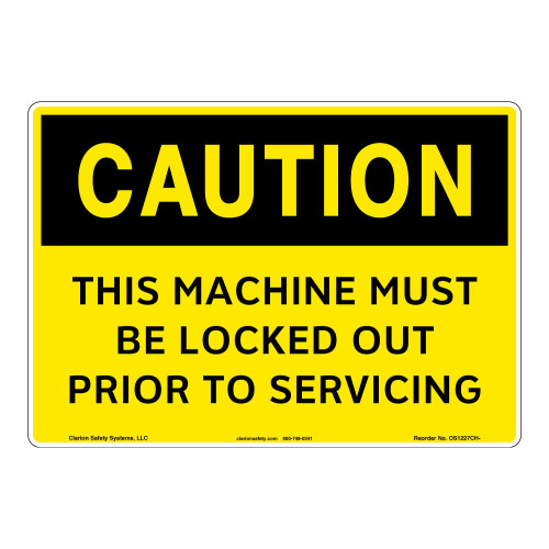 Caution/Machine Must Be Locked Out Sign (OS1227CH-)
