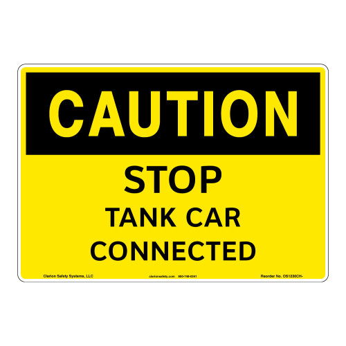 Caution/STOP - Tank Car Connected Sign (OS1230CH-)