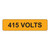 415 VOLTS Label (V415-)