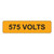 575 Volts Label (V575-)