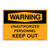 Warning/Unauthorized Personnel Keep Out Sign (OS1139WH-)