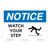 Notice/Watch Your Step Sign (OS1271NH-)