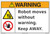 Warning/Robot moves without warning. Keep AWAY.(FM188-)