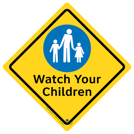 Watch Your Children Diamond Sign